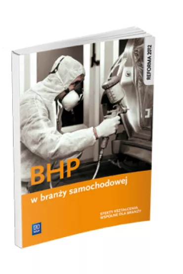 BHP w bran�y samochodowej. Podr�cznik do kszta�cenia zawodowego. Szko�y ponadgimnazjalne - S�awomir Kudzia