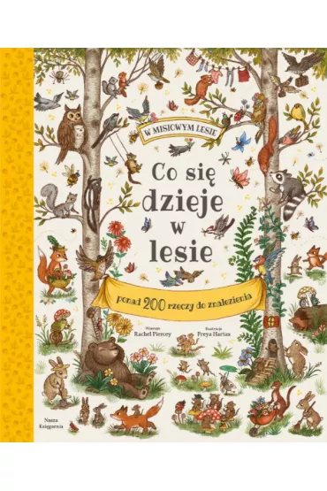 Co si� dzieje w lesie? - Freya  Hartas, Rachel  Piercey