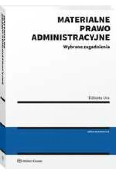 Materialne prawo administracyjne - El�bieta Ura