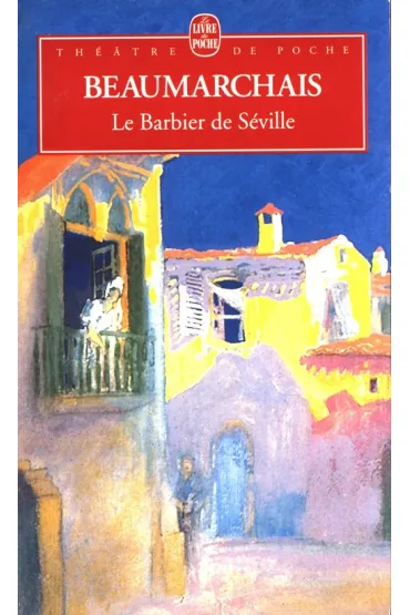 Barbier de Seville - Pierre Augustin Caron de Beaumarchais