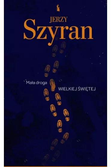 Ma�a droga wielkiej �wi�tej - Jerzy Szyran