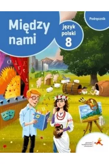 Mi�dzy nami. J�zyk polski 8. Podr�cznik - Agnieszka �uczak, Agnieszka Suchowierska, Ewa Pryli�ska, Kamila Krzemieniewska-Kleban