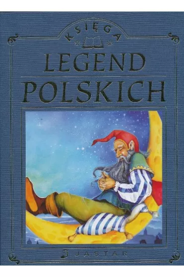 Ksi�ga legend polskich