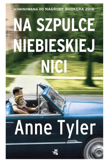 Na szpulce niebieskiej nici - Anne Tyler