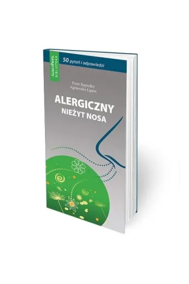 Alergiczny nie�yt nosa 50 pyta� i odpowiedzi w.3 - Piotr Rapiejko, Agnieszka Lipiec