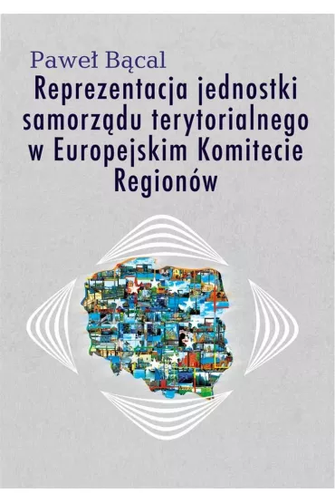 Reprezentacja jednostki samorz�du terytorialnego w Europejskim Komitecie Region�w - Pawe� B�cal
