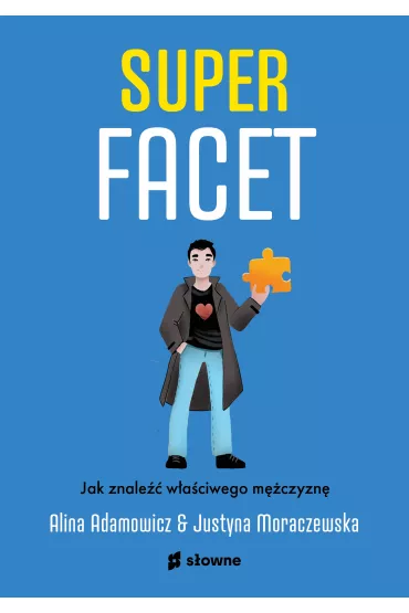 eBook Superfacet. Jak znale�� w�a�ciwego m�czyzn� mobi epub - Justyna  Moraczewska, Alina Adamowicz