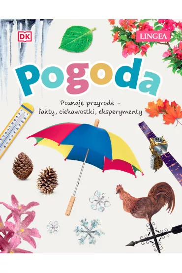 Pogoda. Poznaj� przyrod�, fakty, ciekawostki, eksperymenty - John Farndon