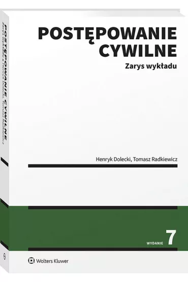 Post�powanie cywilne. Zarys wyk�adu - Henryk Dolecki, Tomasz Radkiewicz