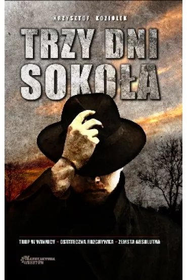 Trzy dni Soko�a - Krzysztof Kozio�ek
