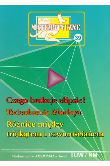 Miniatury matematyczne 39 Czego brakuje elipsie? - Piotr J�drzejewicz, Zbigniew Bobi�ski, Jarek Pawe�