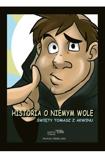 Historia o niemym wole. �wi�ty Tomasz z Akwinu - Carolina  Mart�nez C�ceres