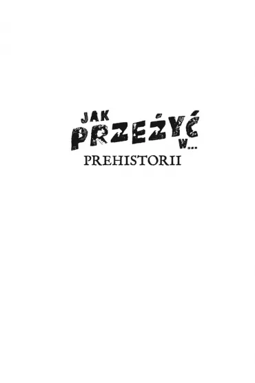 Jak prze�y� w... prehistorii - Marta  Szafra�ska-Brandt, Juan de Arag�n