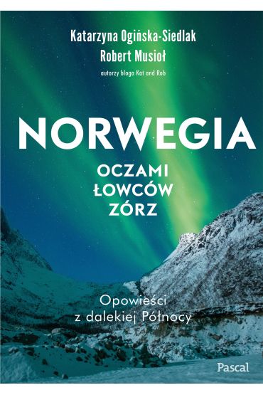 Norwegia oczami łowców zórz