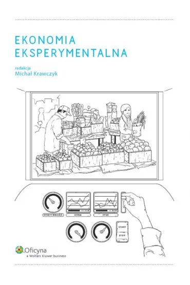 Ekonomia eksperymentalna - Micha� Krawczyk