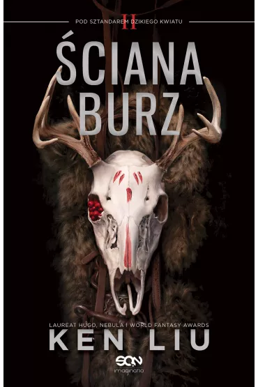 �ciana Burz. Pod sztandarem Dzikiego Kwiatu. Tom 2 - Ken Liu