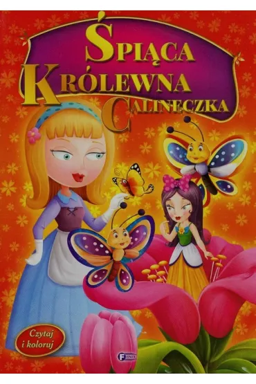 Czytaj i koloruj. �pi�ca kr�lewna, Calineczka - Studio Fenix