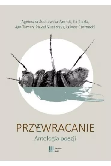 Przywracanie. Antologia poezji