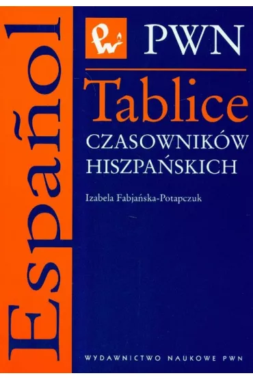 Tablice czasownikow hiszpa�skich - Izabela Fabja�ska-Potapczuk
