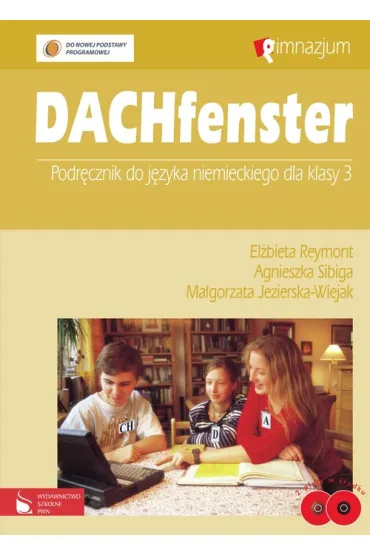 DACHfenster GIM KL 3. Podr�cznik. J�zyk niemiecki - Agnieszka Sibiga, El�bieta Reymont, Ma�gorzata Jezierska-Wiejak