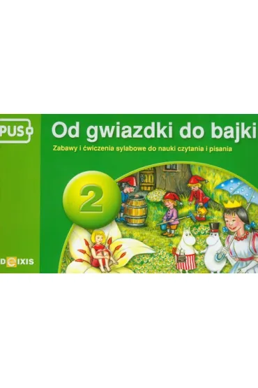 PUS Od gwiazdki do bajki Zabawy i �wiczenia sylabowe cz�� 2 - Halina Brzazgacz