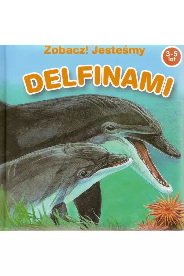 Zobacz ! Jeste�my delfinami - Molly Grooms, Oda Takashi