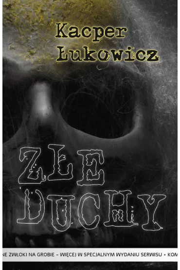 Z�e duchy - Kacper  �ukowicz