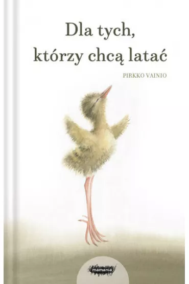 Dla tych, kt�rzy chc� lata� - Pirkko Vainio