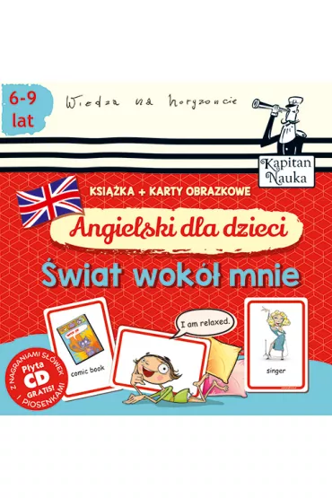 Angielski dla dzieci. �wiat wok� mnie. Ksi��ka + karty obrazkowe. Kapitan Nauka