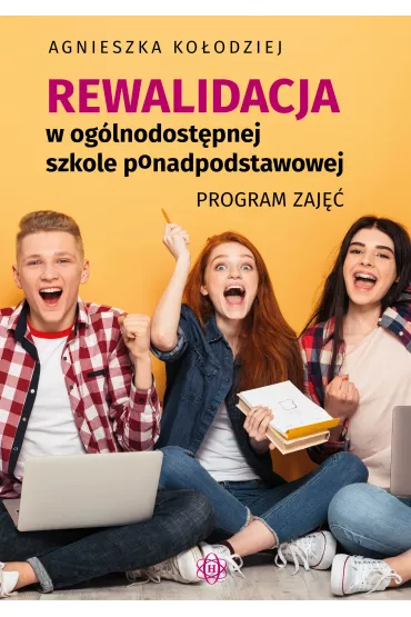 Rewalidacja w og�lnodost�pnej szkole ponadpodstawowej - Agnieszka Ko�odziej