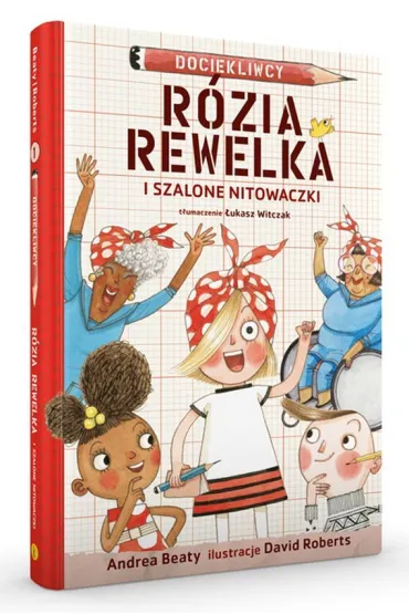 R�zia Rewelka i szalone nitowaczki - David Roberts, Andrea Beaty