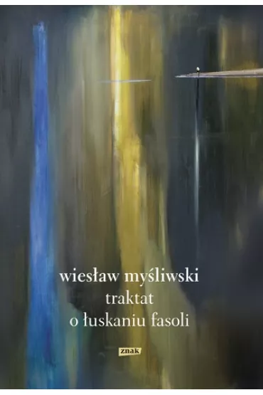Traktat o �uskaniu fasoli - Wies�aw My�liwski