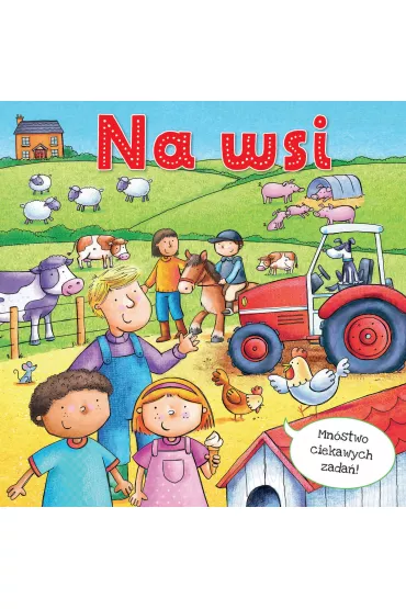 Na wsi - Rosie  Neave, Hannah  Wood Ilustr