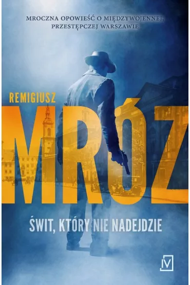 �wit, kt�ry nie nadejdzie - Remigiusz Mr�z
