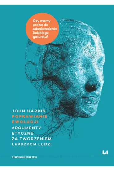 Poprawianie ewolucji - John Harris