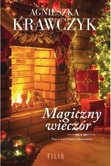 Magiczny wiecz�r. Czary codzienno�ci. Tom 4 - Agnieszka Krawczyk