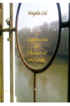 eBook Z Chenonceau do Chaumont nad Loar Z cyklu - Podre z Barbar pdf mobi epub