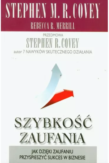 Szybko�� zaufania - Stephen R. Covey, Merrill R Rebecca