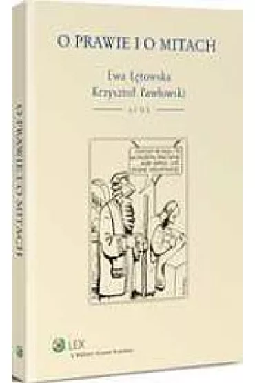 O prawie i o mitach - Ewa ��towska, Krzysztof Paw�owski