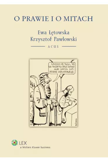 O prawie i o mitach - Ewa ��towska, Krzysztof Paw�owski