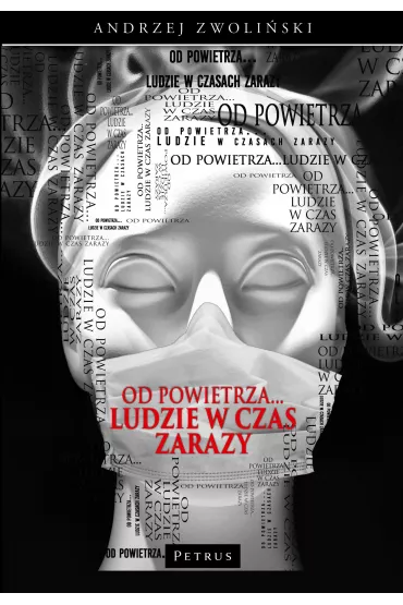 Od powietrza... Ludzie w czas zarazy - Andrzej Zwoli�ski