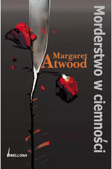 Morderstwo w ciemno�ci - Margaret Atwood