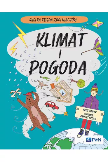 Klimat i pogoda. Wielka Ksi�ga Zdolniach�w - Russell Harriet, Rosie Cooper