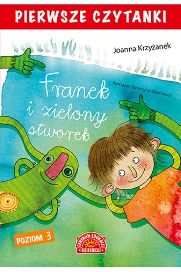 Pierwsze czytanki. Franek i zielony stworek - Joanna Krzy�anek
