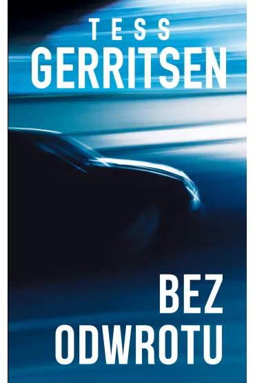 Bez odwrotu - Tess Gerritsen
