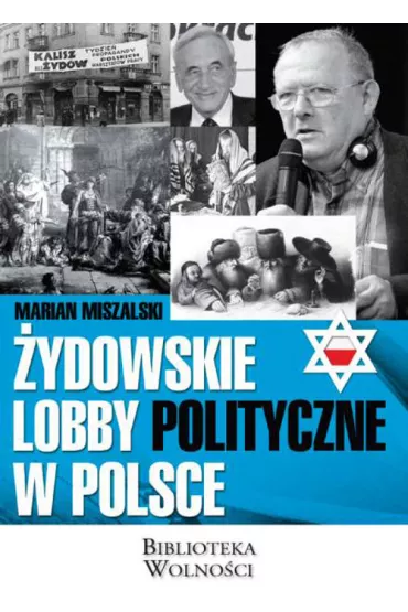 �ydowskie lobby polityczne w Polsce - Marian Miszalski