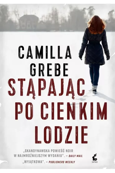 St�pajac po cienkim lodzie - Camilla Grebe