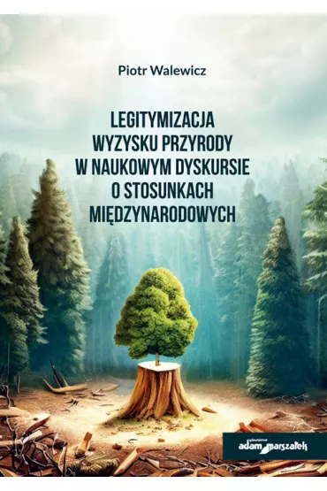 Legitymizacja wyzysku przyrody w naukowym.. - Piotr Walewicz