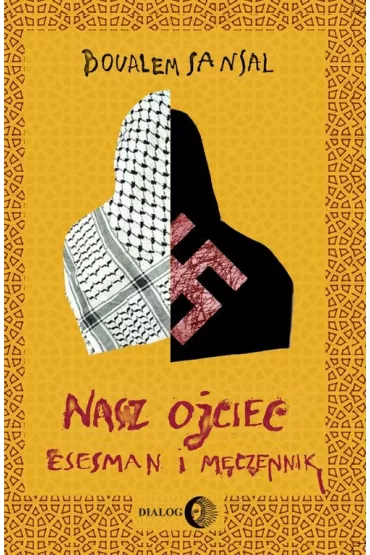 Nasz ojciec esesman i m�czennik - Sansal Boualem