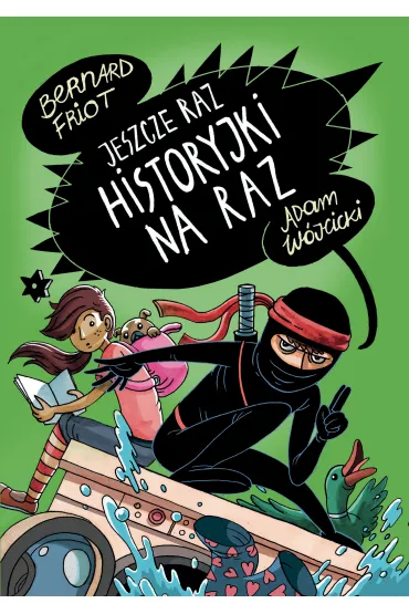 Jeszcze raz historyjki na raz - Bernadr Friot